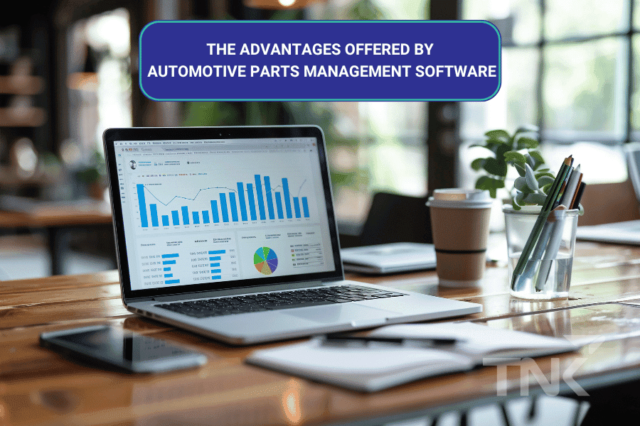 Benefits of auto parts management software