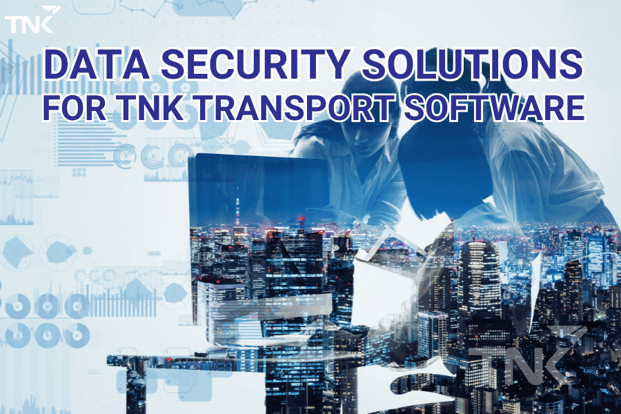 Data security solution with TNK transport software