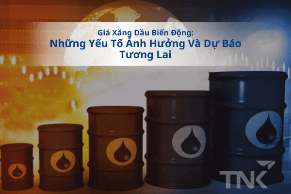 Thông tin giá cả xăng dầu