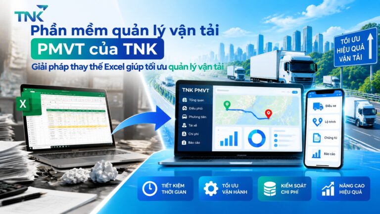 Phần mềm quản lý vận tải bằng Excel và giải pháp thay thế